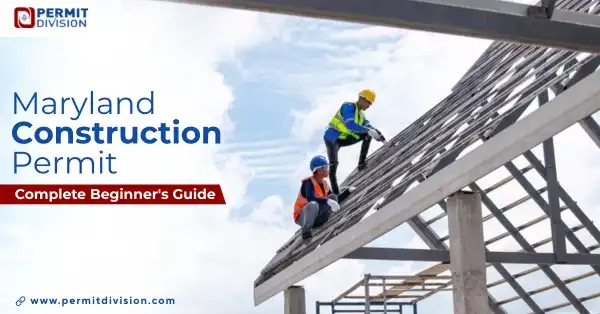 Maryland Permits for Commercial Projects: Beginner’s Guide