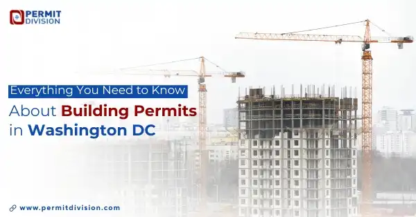 Everything About Building Permits in Washington, DC
