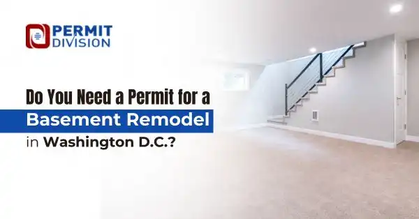 Do You Need a Permit for a Basement Remodel in Washington D.C.?
